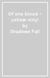 Of one blood - yellow vinyl