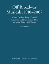 Off Broadway Musicals, 1910-2007