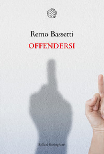 Offendersi - Remo Bassetti