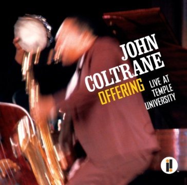 Offering live at temple university - John Coltrane