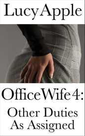 Office Wife 4: Other Duties as Assigned