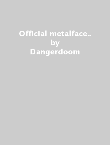 Official metalface.. - Dangerdoom