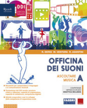 Officina dei suoni. Con #lamusicanonsiferma e Hub young. Per la Scuola media. Con ebook. Con espansione online. Con DVD Audio. Vol. A-B: Ascoltare la musica-Fare musica