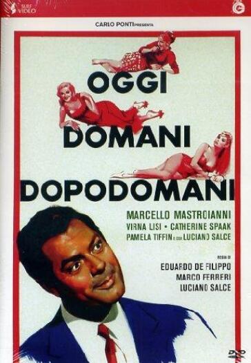 Oggi Domani Dopodomani - Eduardo De Filippo - Marco Ferreri - Luciano Salce