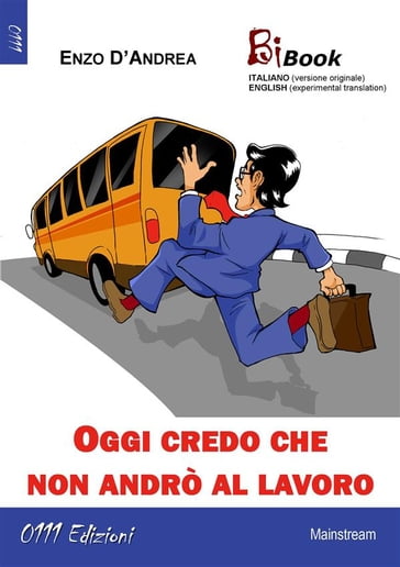 Oggi credo che non andrò al lavoro - Enzo D