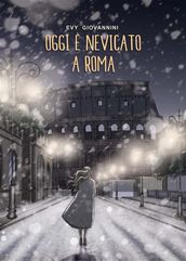 Oggi è nevicato a Roma