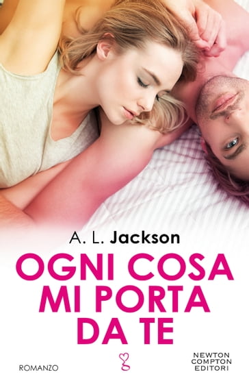 Ogni cosa mi porta da te - A.L. Jackson