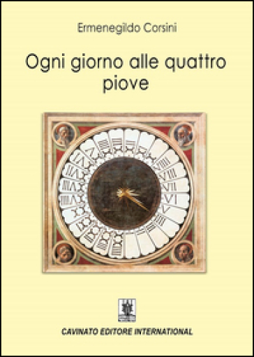 Ogni giorno alle quattro piove - Ermenegildo Corsini