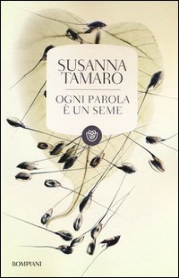Ogni parola è un seme - Susanna Tamaro