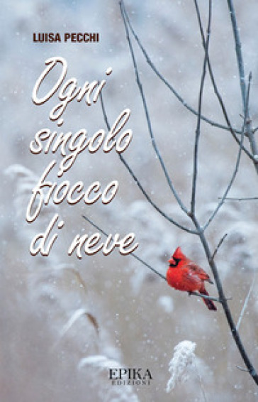 Ogni singolo fiocco di neve - Luisa Pecchi