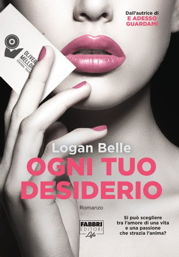 Ogni tuo desiderio (Life) - Logan Belle