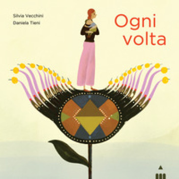 Ogni volta. Ediz. a colori - Silvia Vecchini