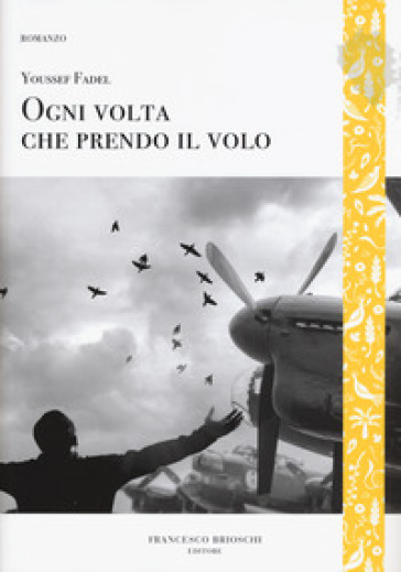 Ogni volta che prendo il volo - Youssef Fadel