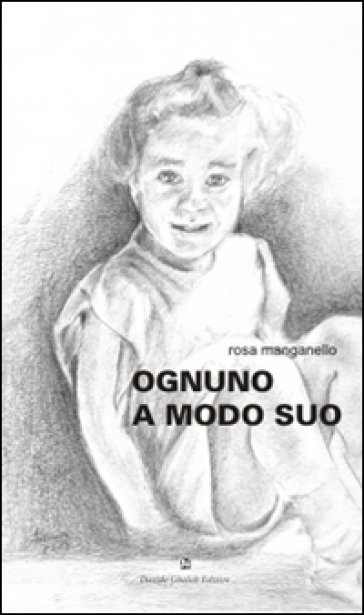 Ognuno a modo suo - Rosa Manganello