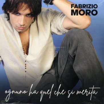 Ognuno ha quel che si merita (vinile bia - Fabrizio Moro