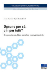 Ognuno per sé, chi per tutti? Disuguaglianze, Stato sociale e convivenza civile