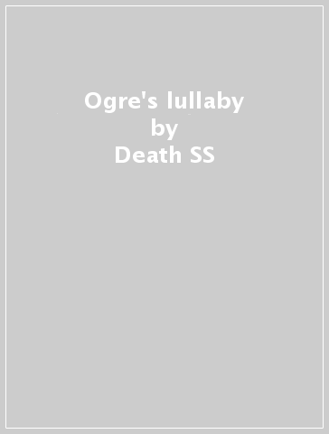 Ogre's lullaby - Death SS