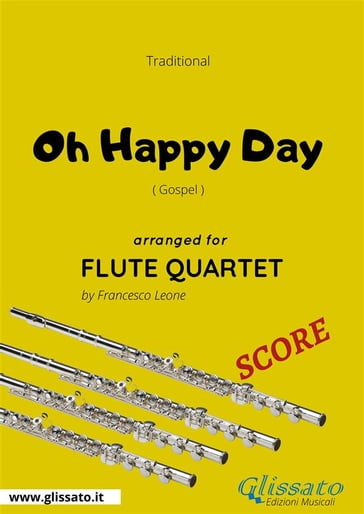 Oh Happy Day - Flute Quartet SCORE - Francesco Leone - Traditional