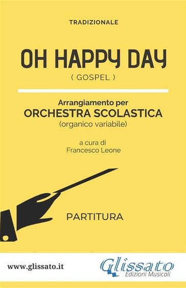 Oh Happy Day - Orchestra Scolastica (partitura) - Tradizionale