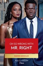 Oh So Wrong With Mr. Right (Texas Cattleman s Club: The Wedding, Book 5) (Mills & Boon Desire)