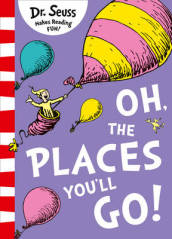 Oh, The Places You ll Go!