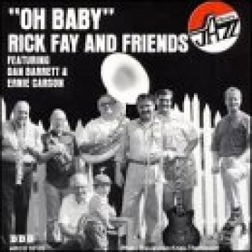 Oh baby - RICK & FRIENDS FAY