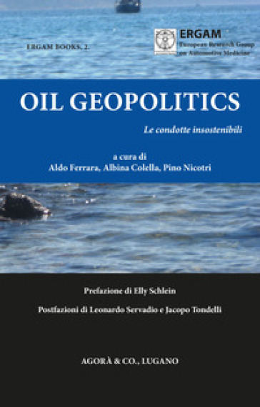 Oil Geopolitics. Le condotte insostenibili