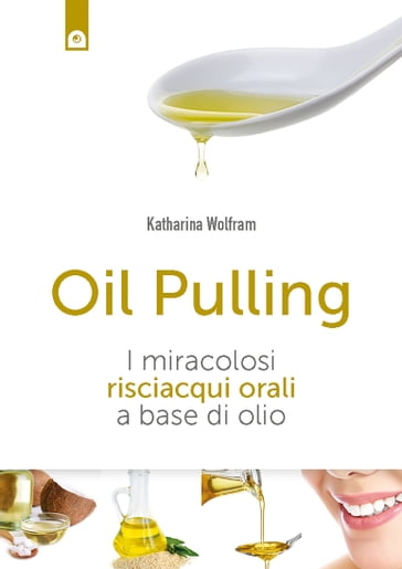 Oil pulling - Katharina Wolfram