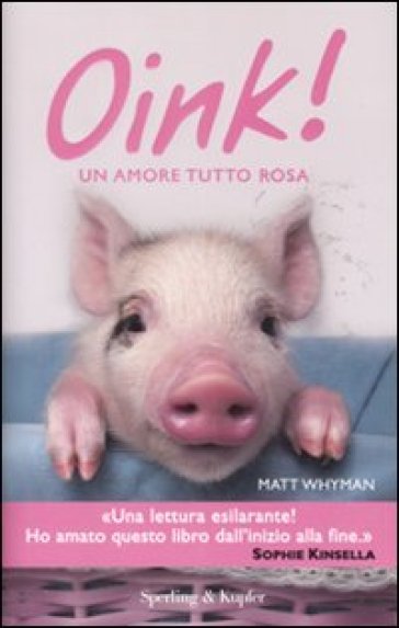 Oink! Un amore tutto rosa - Matt Whyman