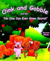 Oink y Gobble y el  Secreto Que Nadie Debe Saber 