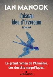 L Oiseau bleu d Erzeroum - tome 1