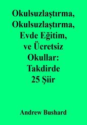 Okulsuzlatrma, Okulsuzlatrma, Evde Eitim, ve Ücretsiz Okullar: Takdirde 25 iir