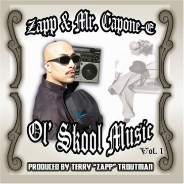 Ol' skool music 1 - ZAPP & MR. CAPONE