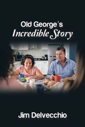 Old George s Incredible Story