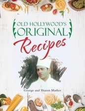 Old Hollywood s Original Recipes