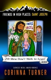 Old Men Don t Walk to Egypt (Saint Joseph)