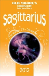 Old Moore s Horoscope 2012 Sagittarius