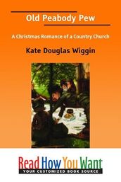Old Peabody Pew: A Christmas Romance Of A Country Church