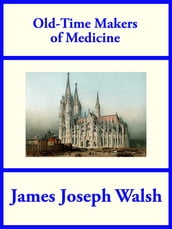 Old-Time Makers of Medicine