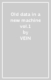 Old data in a new machine vol.1