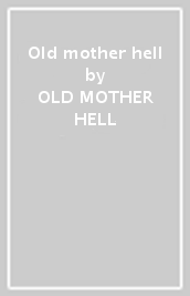 Old mother hell