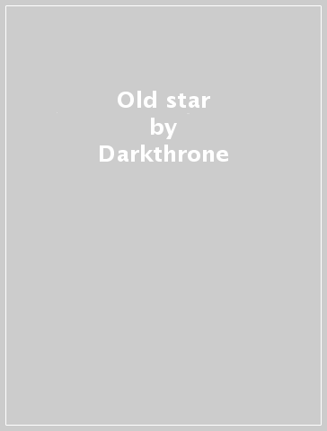 Old star - Darkthrone