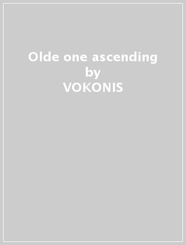 Olde one ascending - VOKONIS