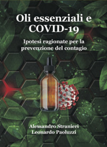 Oli essenziali e COVID-19. Ipotesi ragionate per la prevenzione del contagio - Leonardo Paoluzzi