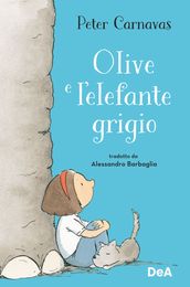 Olive e l elefante grigio