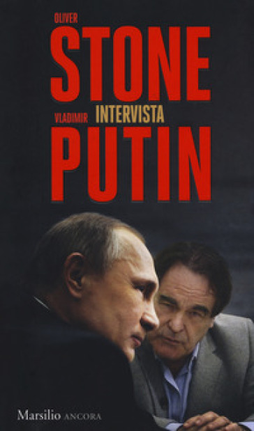 Oliver Stone intervista Vladimir Putin - Oliver Stone - Vladimir Putin