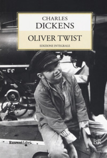 Oliver Twist. Ediz. integrale - Charles Dickens