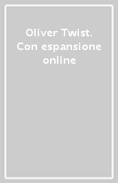 Oliver Twist. Con espansione online