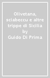 Olivetana, sciabeccu e altre trippe di Sicilia