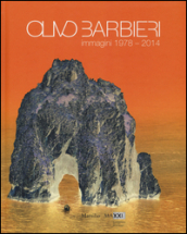 Olivo Barbieri. Immagini 1978-2014
